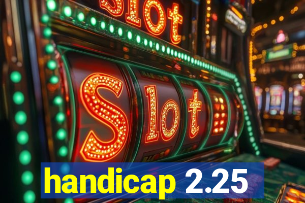 handicap 2.25